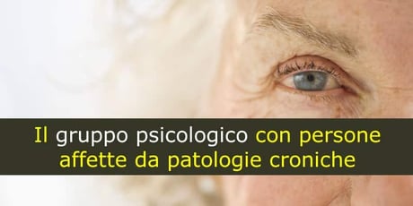 Il gruppo psicologico con persone affette da patologie croniche