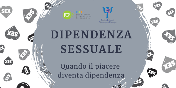 Dipendenza Sessuale: quando il piacere diventa dipendenza