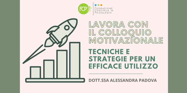 Lavora con il Colloquio Motivazionale: tecniche e strategie per un efficace utilizzo