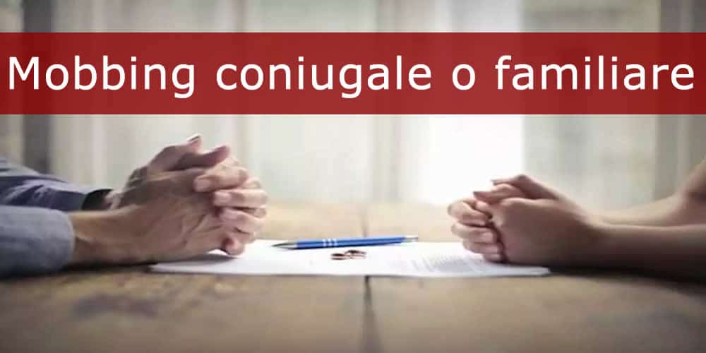 Mobbing coniugale o familiare