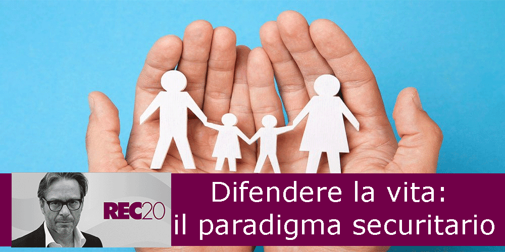 Difendere la vita: il paradigma securitario