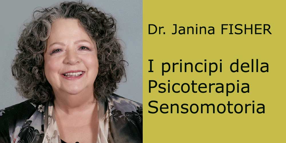 I principi della Psicoterapia Sensomotoria - JANINA FISHER