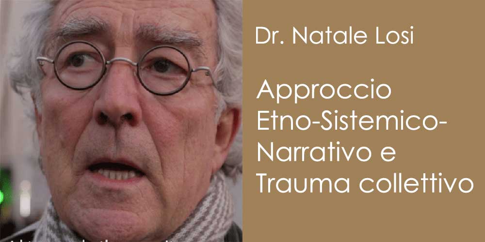 L’approccio Etno-Sistemico-Narrativo nella cura del Trauma collettivo