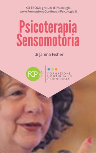 La Psicoterapia Sensomotoria nel Trattamento del Trauma, di Janina Fisher