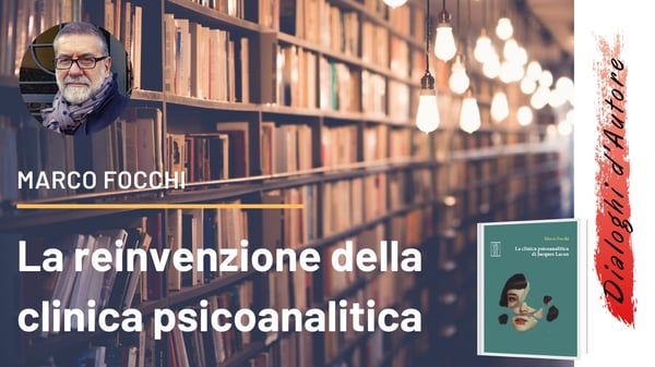 La reinvenzione della clinica psicoanalitica