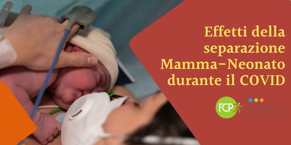 Effetti della separazione Mamma-Neonato durante il COVID