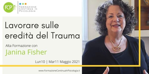 Lavorare sulle eredità del Trauma, con Janina Fisher