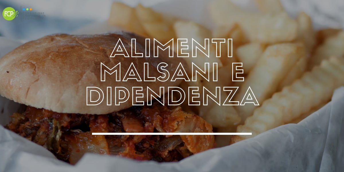 Alimenti malsani e dipendenza