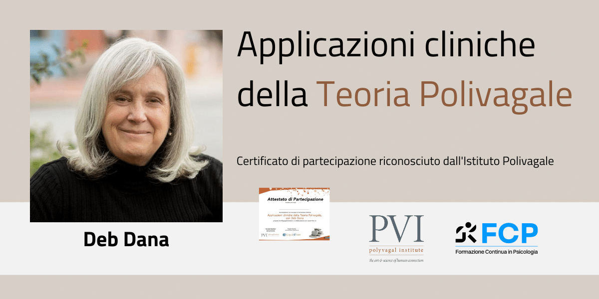 Applicazioni cliniche della Teoria Polivagale, con Deb Dana