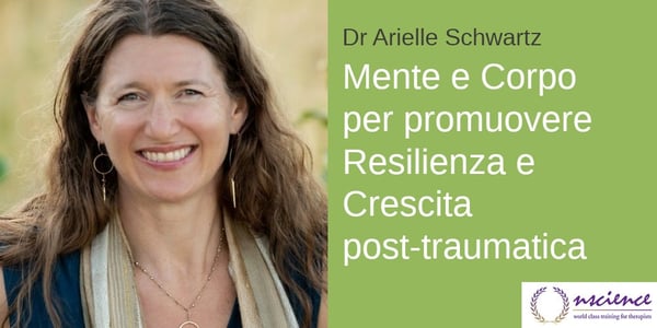 Usare la Mente ed il Corpo per promuovere Resilienza e Crescita post-traumatica