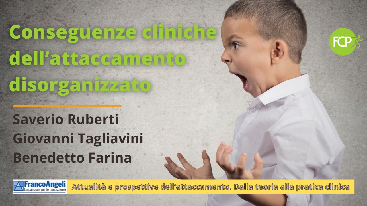 Conseguenze cliniche dell’attaccamento disorganizzato