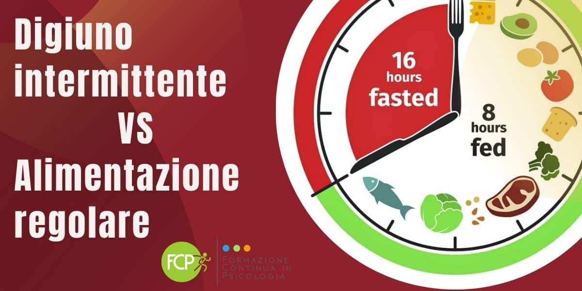 Il digiuno intermittente versus l’alimentazione regolare