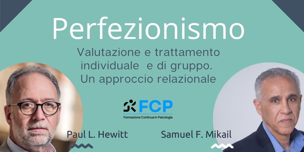 PERFEZIONISMO: valutazione e trattamento individuale e di gruppo, ad approccio relazionale