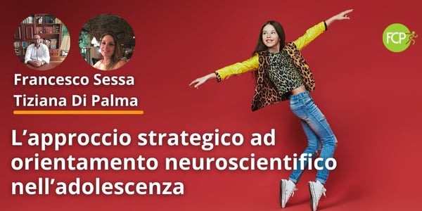 L’approccio strategico ad orientamento neuroscientifico nell’adolescenza