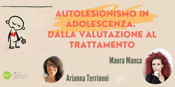 Autolesionismo in Adolescenza. Dalla valutazione al Trattamento