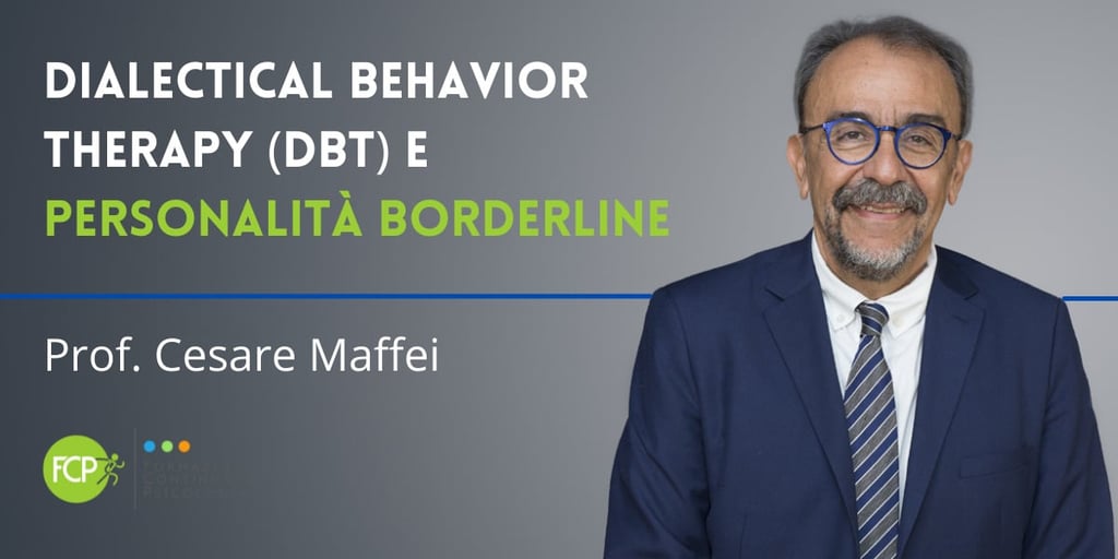 La Dialectical Behavior Therapy (DBT) nell'intervento con Personalità Borderline