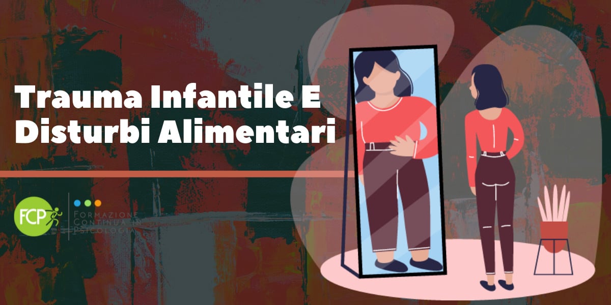 trauma infantile e disturbi alimentari