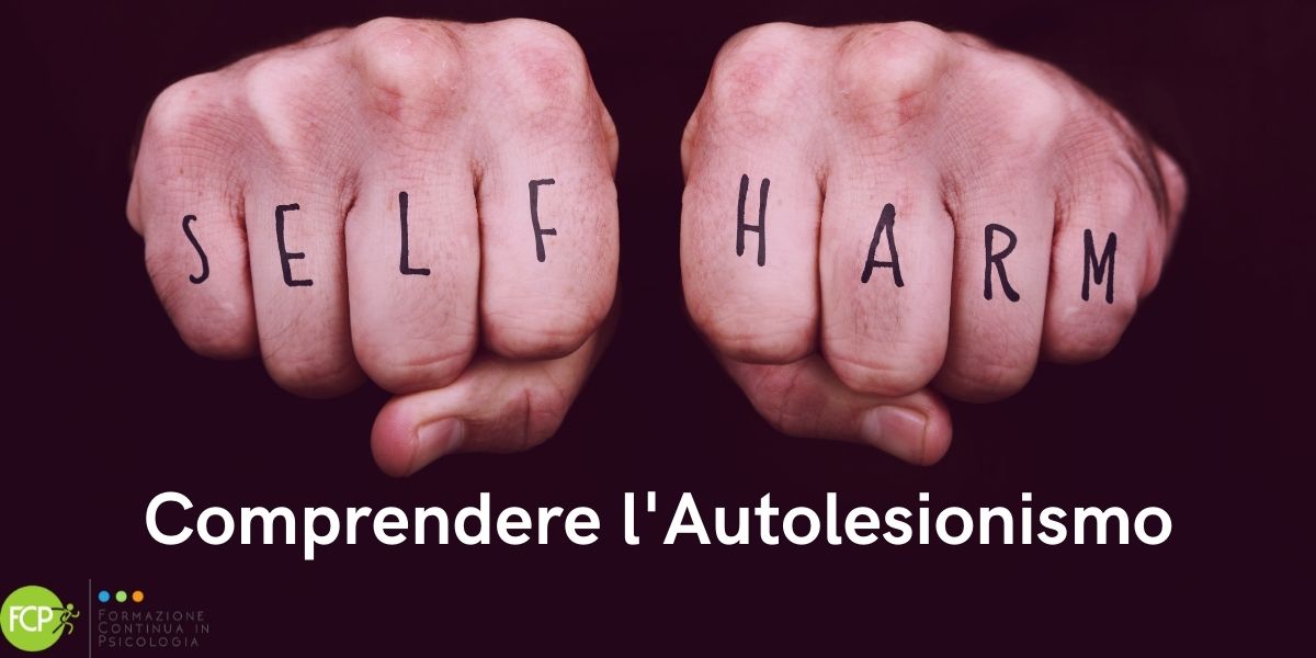 Comprendere l'Autolesionismo