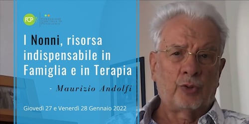 I Nonni, risorsa indispensabile in Famiglia e in Terapia, con Maurizio Andolfi