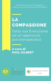 La Compassione: dalla sua Evoluzione ad un approccio psicoterapeutico. Di Paul Gilbert