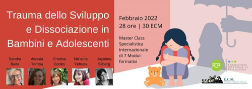 Master Class in Trauma dello Sviluppo e Dissociazione in Bambini e Adolescenti