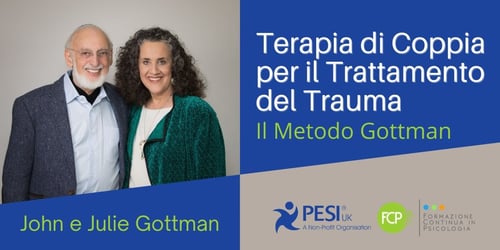 Terapia di Coppia per il Trattamento del Trauma, il Metodo Gottman