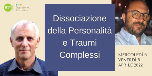 Dissociazione della Personalità e Traumi complessi