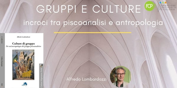 Gruppi e Culture: incroci tra psicoanalisi e antropologia