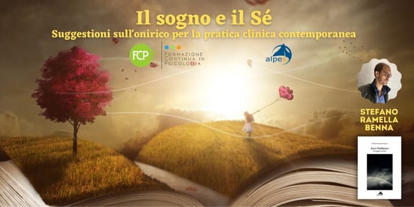 Il sogno e il Sé. Suggestioni sull'onirico per la pratica clinica contemporanea