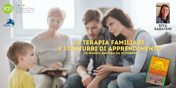 La Terapia Familiare e i disturbi di apprendimento, un mondo ancora da scoprire