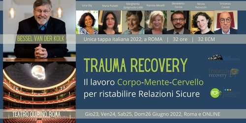 Trauma Recovery: il lavoro Corpo-Mente-Cervello per ristabilire Relazioni Sicure