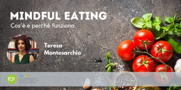 Mindful Eating: cos’è e perché funziona