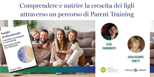 Comprendere e nutrire la crescita dei figli attraverso un percorso Parent Training