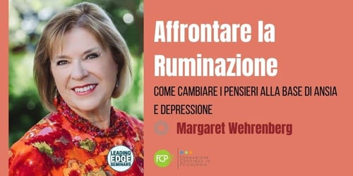 Affrontare la Ruminazione: come cambiare i Pensieri alla base di Ansia e Depressione