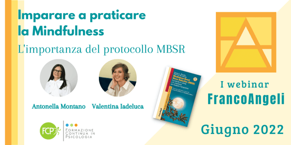 Imparare a praticare la mindfulness: l’importanza del protocollo MBSR