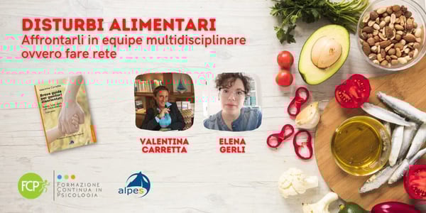 Disturbi alimentari: affrontarli in equipe multidisciplinare ovvero fare rete