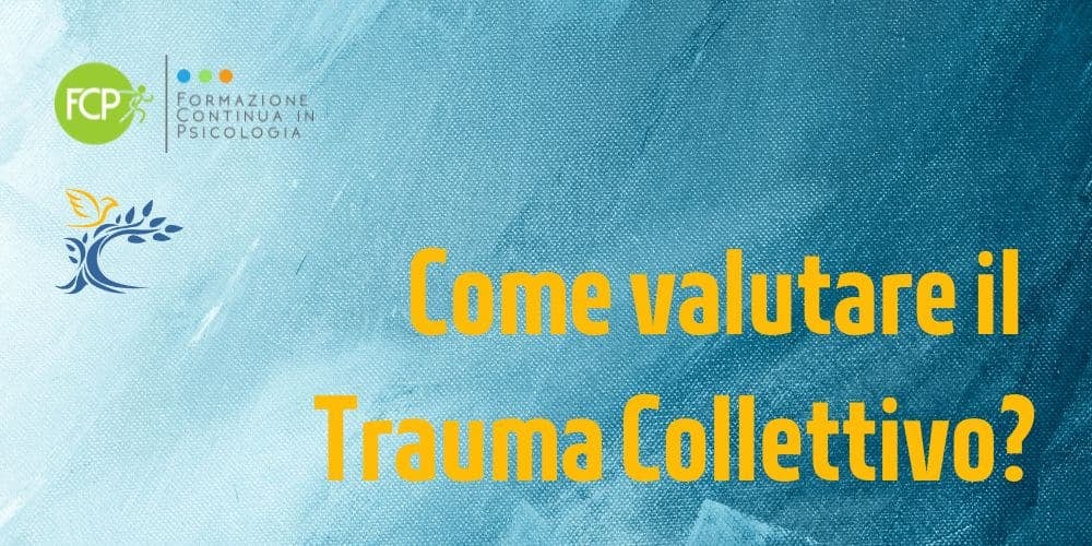 Come valutare il Trauma Collettivo?