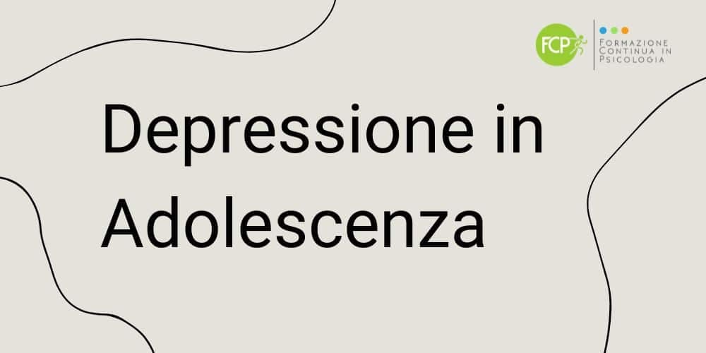 Depressione in Adolescenza