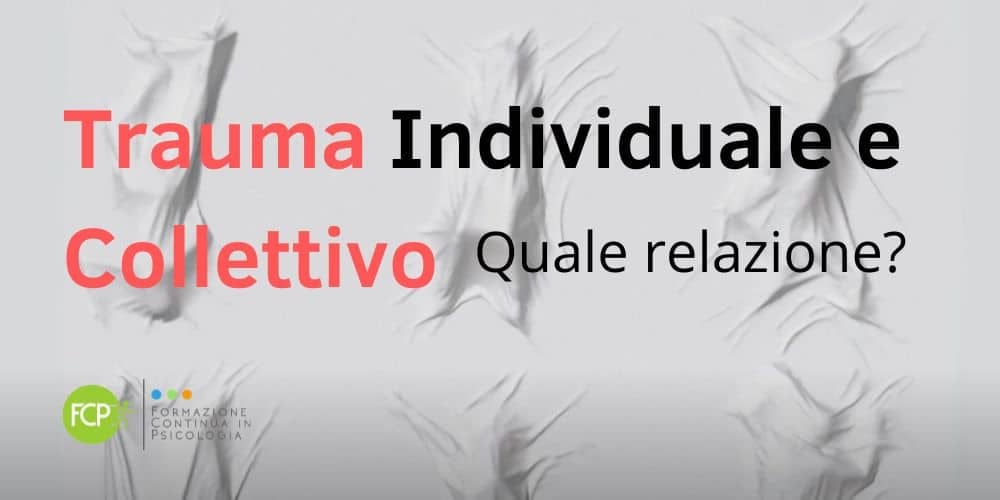 Trauma Individuale e Collettivo