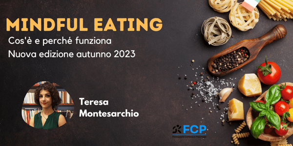 Mindful Eating: cos’è e perché funziona