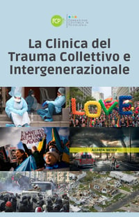 La Clinica del Trauma Collettivo e Intergenerazionale