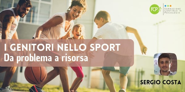 I Genitori nello Sport. Da problema a risorsa