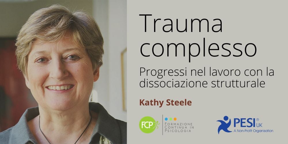 Trauma complesso: progressi nel lavoro con la dissociazione strutturale