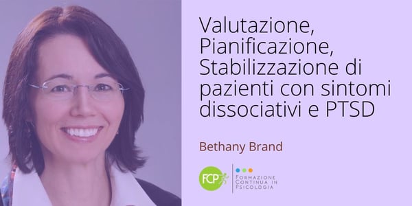 Valutazione, Pianificazione, Stabilizzazione di pazienti con sintomi dissociativi e PTSD