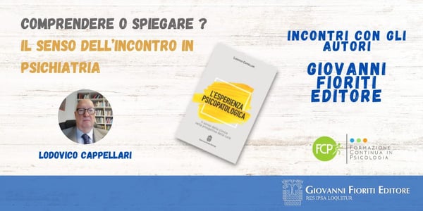 Comprendere o spiegare? Il senso dell’incontro in Psichiatria