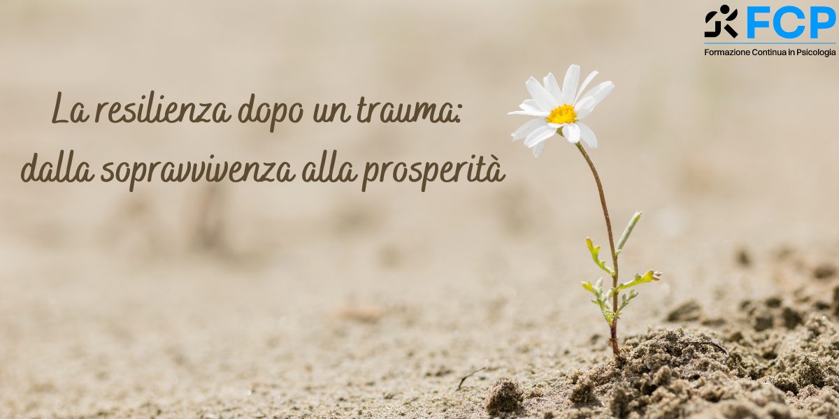 Resilienza dopo trauma