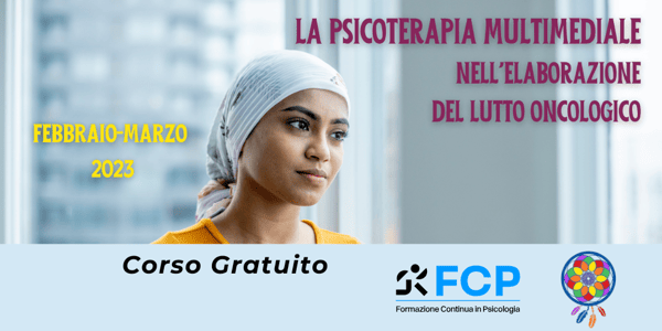 La Psicoterapia Multimediale nell'elaborazione del Lutto Oncologico