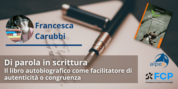 Di parola in scrittura. Il libro autobiografico come facilitatore di autenticità o congruenza