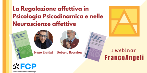 La Regolazione affettiva in Psicologia Psicodinamica e nelle Neuroscienze affettive