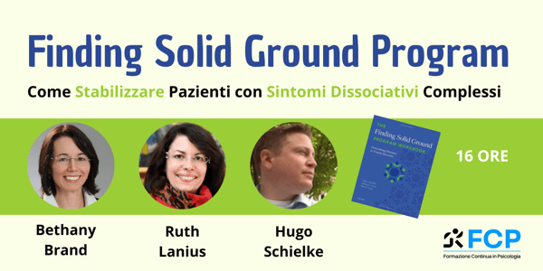 Finding Solid Ground Program: come Stabilizzare Pazienti con Sintomi Dissociativi